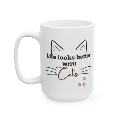 Life Looks Better with Cats Mug